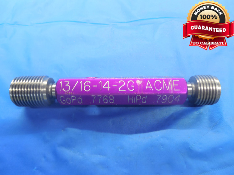 13/16 14 NA 2G ACME THREAD PLUG GAGE .8125 GO NO GO P.D.'S = .7768 & .7904 TOOL - DW5485BU