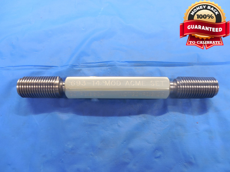 0.693 14 MOD ACME ACME MODIFIED SET THREAD PLUG GAGE .693 GO NO GO = .6304 .6109 - DW5473BU