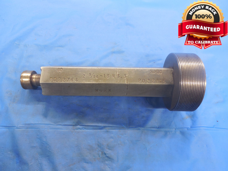2 5/16 18 NS 3 THREAD PLUG GAGE 2.3125 NO GO ONLY P.D. = 2.2815 UNS-3 INSPECTION - DW5620BU
