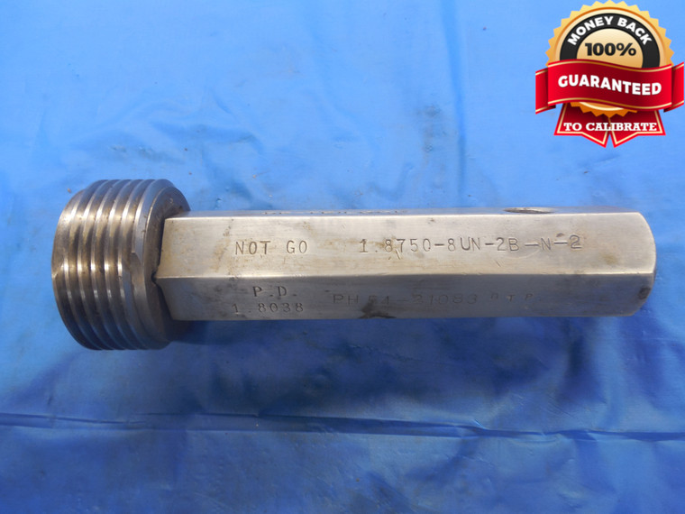 1 7/8 8 UN 2B THREAD PLUG GAGE 1.875 NO GO ONLY P.D. = 1.8038 N-2B 1 7/8"-8 N-2 - DW5610BU