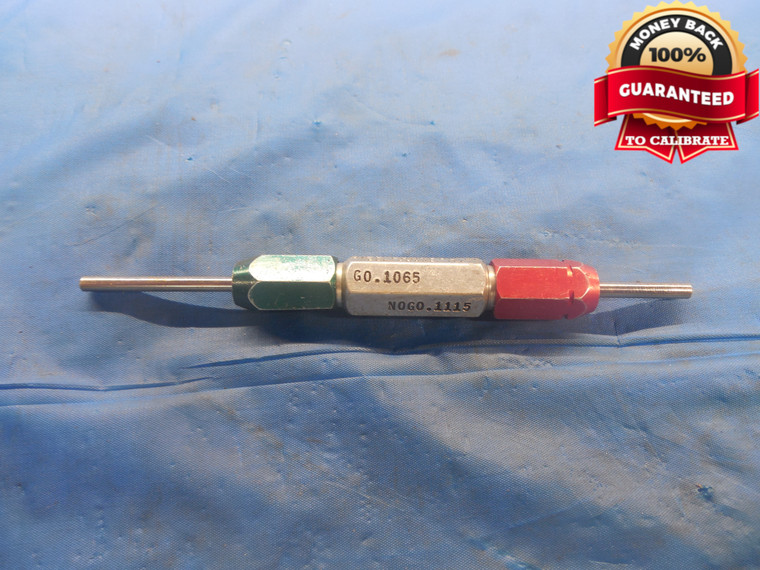 .1065 & .1115 CLASS X PIN PLUG GAGE GO NO GO .0938 +.0127 OVERSIZE 3/32 2.832 mm