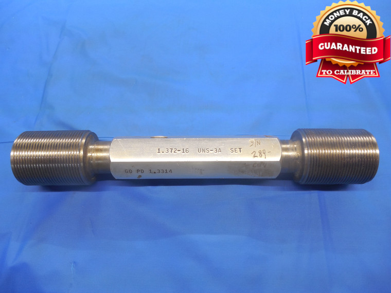 1.372 16 UNS 3A SET THREAD PLUG GAGE GO NO GO P.D.'S = 1.3314 & 1.3276 NS-3A - DW5800RD