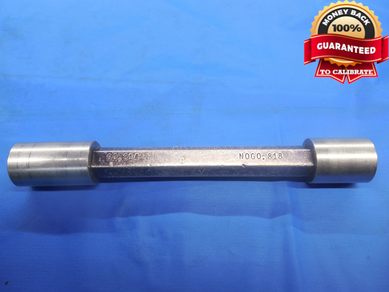 .8140 & .8180 CLASS Y PIN PLUG GAGE GO NO GO .8125 +.0015 OVERSIZE 13/16 20.777