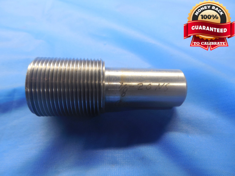 7/8 20 NS THREAD PLUG GAGE .875 GO ONLY P.D. = .8432 UNS 7/8"-20 INSPECTION - DW6040BU