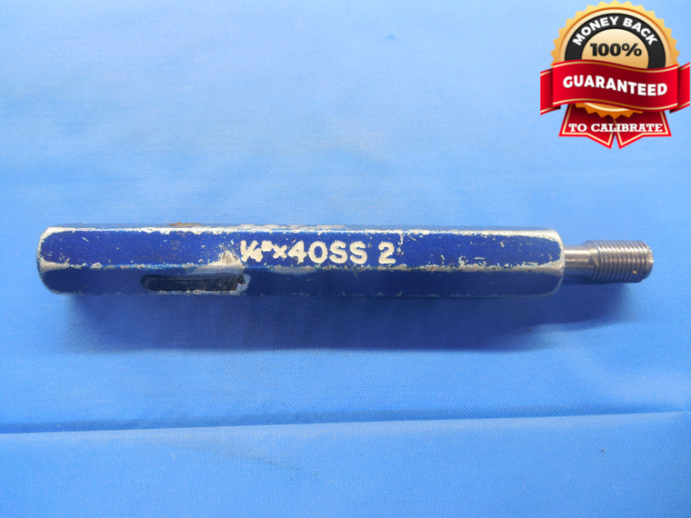 1/4 40 SS 2 THREAD PLUG GAGE .25 NO GO ONLY P.D. = .2334 1/4"-40 INSPECTION - DW6074BU
