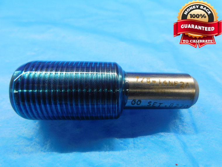 7/8 14 NF 2A SET THREAD PLUG GAGE .875 GO ONLY P.D. = .8270 UNF-2A INSPECTION - DW6226RD