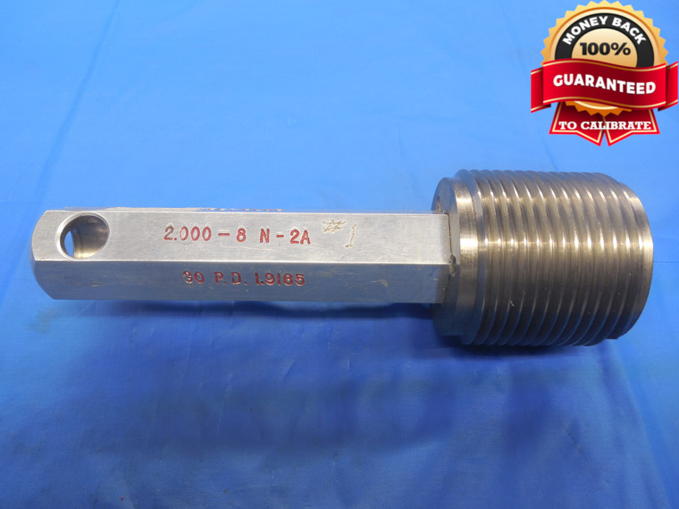 2" 8 N 2A SET THREAD PLUG GAGE 2.0 GO ONLY P.D. = 1.9165 UN-2A INSPECTION CHECK - DW6228RD