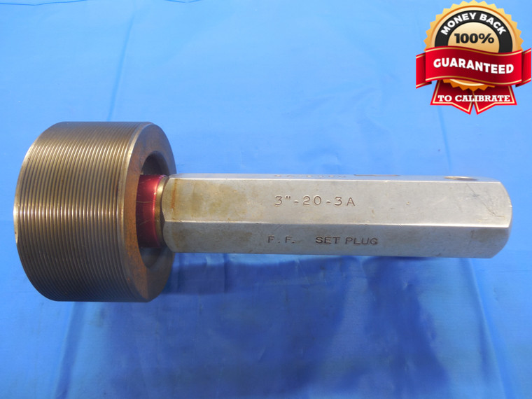 3" 20 3A SET THREAD PLUG GAGE 3.0 NO GO ONLY P.D. = 2.9633 3"-20 INSPECTION - DW6233RD