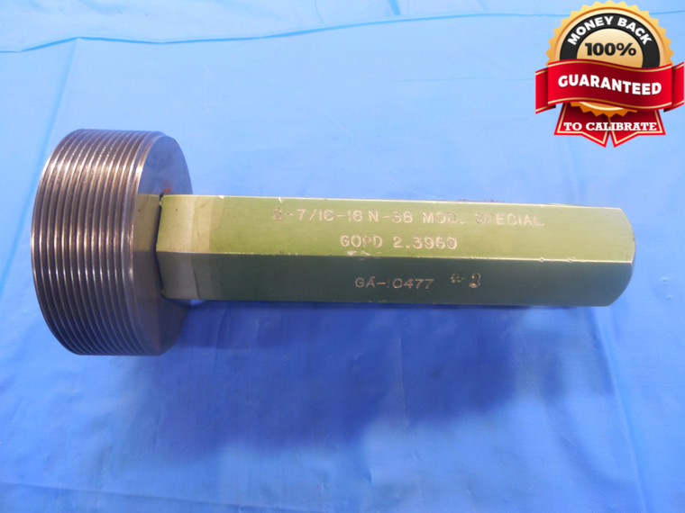 2 7/16 16 N 3B MODIFIED SPECIAL THREAD PLUG GAGE 2.4375 GO ONLY P.D. = 2.3969 - DW6290RD