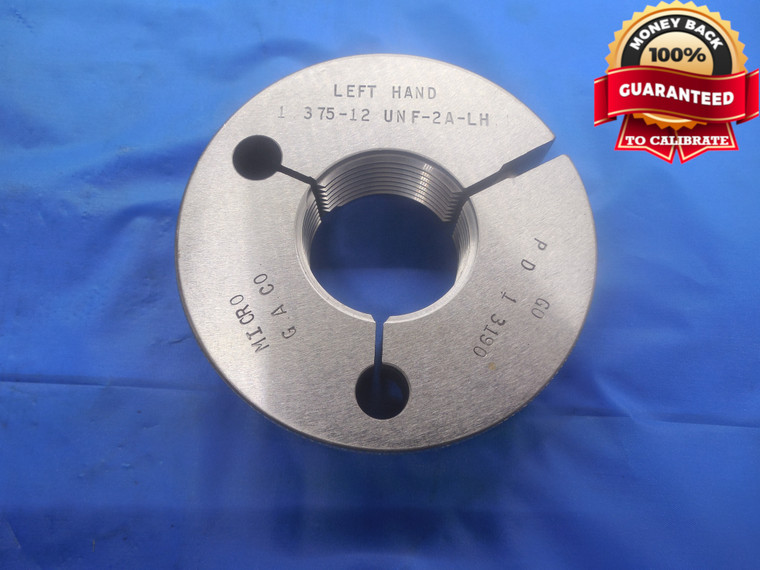 1 3/8 12 UNF 2A LEFT HAND THREAD RING GAGE 1.375 GO ONLY P.D. = 1.3190 L.H. - DW6382RD