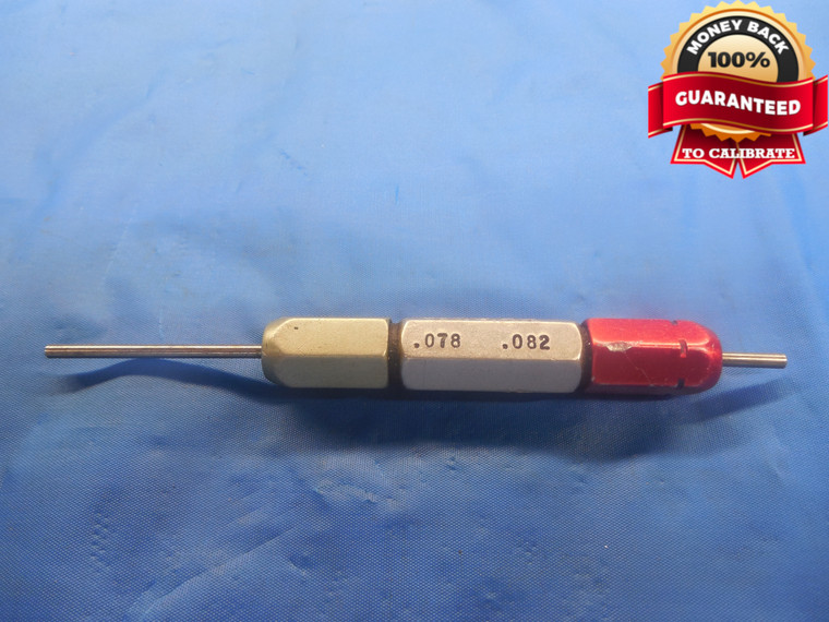 .0780 & .0820 PIN PLUG GAGE GO NO GO .0625 +.0155 OVERSIZE 1/16 1.981 mm CHECK