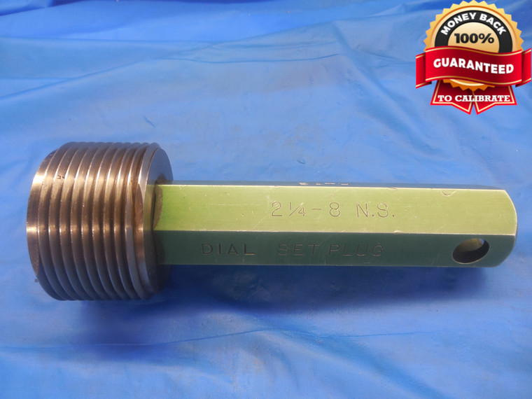 2 1/4 8 NS 3A SET THREAD PLUG GAGE 2.25 GO ONLY P.D. = 2.1688 UNS 3A INSPECTION - DW8703BURL