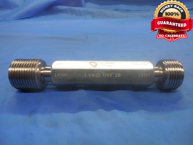 1 1/8 12 UNF 2B VERMONT THREAD PLUG GAGE 1.125 GO NO GO P.D.'S = 1.0709 & 1.0787 - DW6849CG