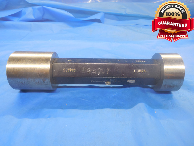 1.8780 & 1.8820 CLASS X PIN PLUG GAGE GO NO GO 1.8750 +.0030 1 7/8 1.878 1.882