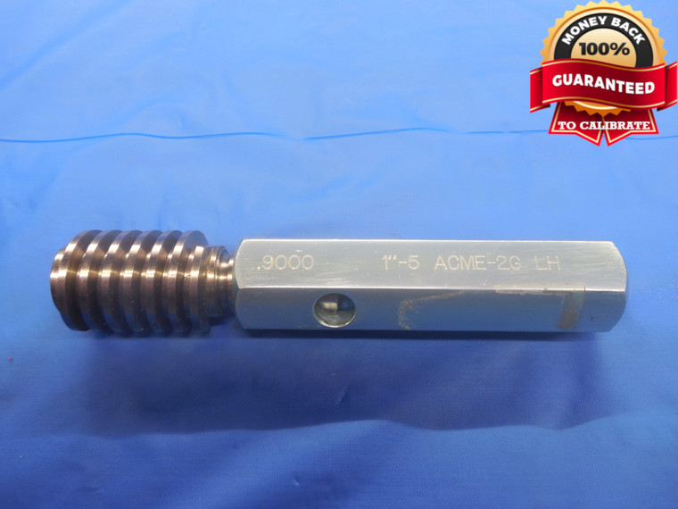 1" 5 NA 2G LEFT HAND ACME VERMONT THREAD PLUG GAGE 1.0 5.0 GO ONLY P.D. = .9000 - DW7105K6