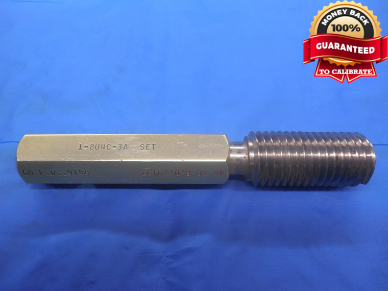 1" 8 UNC 3A SET THREAD PLUG GAGE 1.0 NO GO ONLY P.D. = .9137 NC-3A INSPECTION - DW7214BU