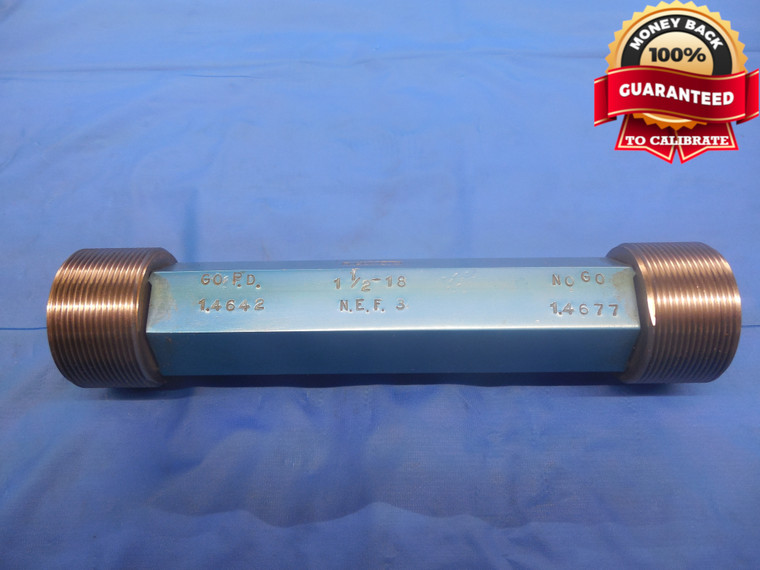 1 1/2 18 NEF 3 THREAD PLUG GAGE 1.5 GO NO GO P.D.'S = 1.4642 & 1.4677 UNEF-3 - DW7247BU