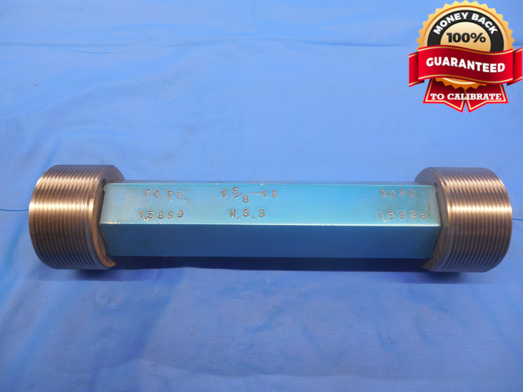1 5/8 18 NS 3 THREAD PLUG GAGE 1.625 GO NO GO P.D.'S = 1.5889 & 1.5928 UNS-3 - DW7246BU