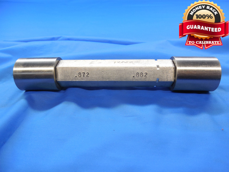 .8720 & .8820 PIN PLUG GAGE GO NO GO .8750 -.0030 UNDERSIZE 7/8 .872 .882