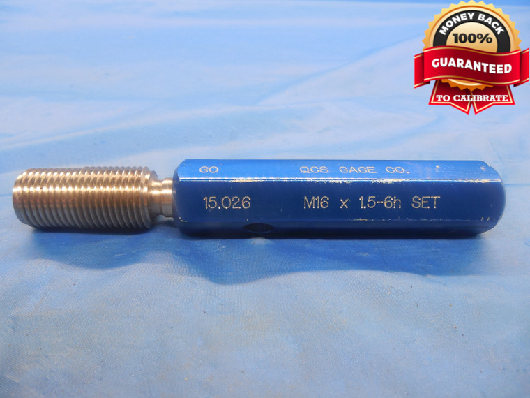 M16 X 1.5 6h METRIC SET THREAD PLUG GAGE 16.0 GO ONLY P.D. = 15.026 INSPECTION - DW7987BU