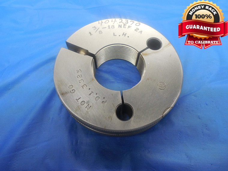 1 3/8 18 NEF 2A LEFT HAND THREAD RING GAGE 1.375 NO GO ONLY P.D. = 1.3325 L.H. - DW8016BU
