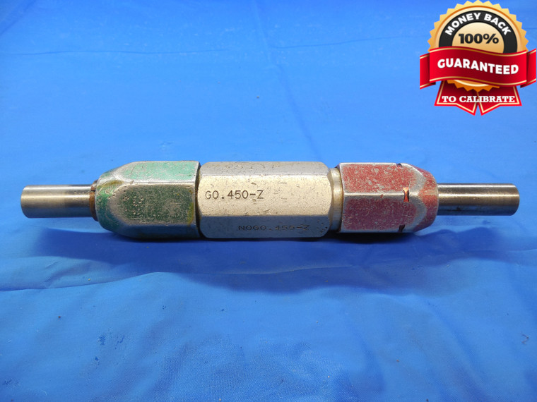 .4500 & .4550 CL Z PIN PLUG GAGE GO NO GO .4375 +.0125 OVERSIZE 7/16 .450 .455