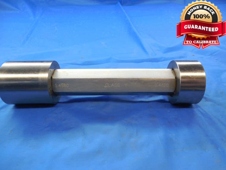 1.4580 & 1.4620 CL Y PIN PLUG GAGE GO NO GO 1.4688 -.0108 1 15/32 37.033 1.458