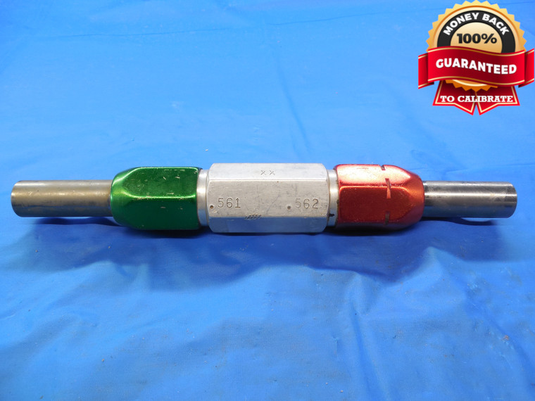 .5610 & .5620 CL XX PIN PLUG GAGE GO NO GO .5625 -.0015 UNDERSIZE 9/16 .561 .562