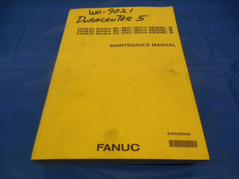 FANUC B-63525EN/02 CNC MAINTENANCE MANUAL SERIES 16i/160i, 18i/180i, 21i/210i