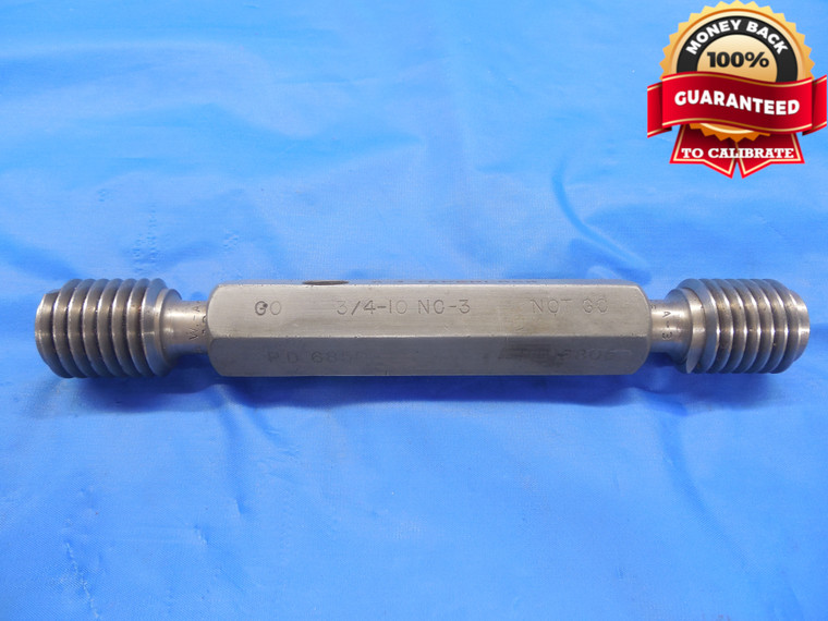 3/4 10 NC 3 SET THREAD PLUG GAGE .75 GO NO GO P.D.'S = .6850 & .6805 UNC-3 CHECK - DW8433BU