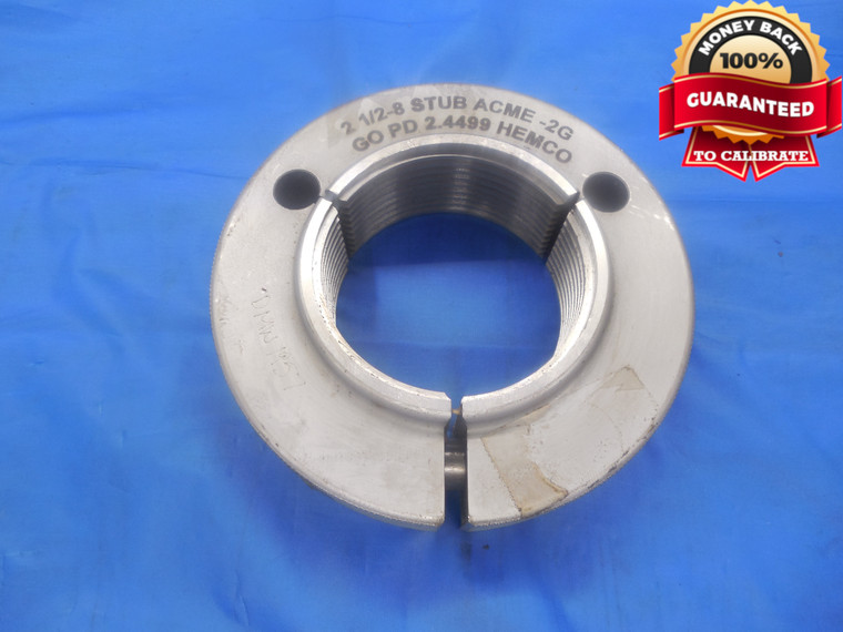 2 1/2 8 NA 2G STUB ACME THREAD RING GAGE 2.5 GO ONLY P.D. = 2.4499 INSPECTION - DW8532BU