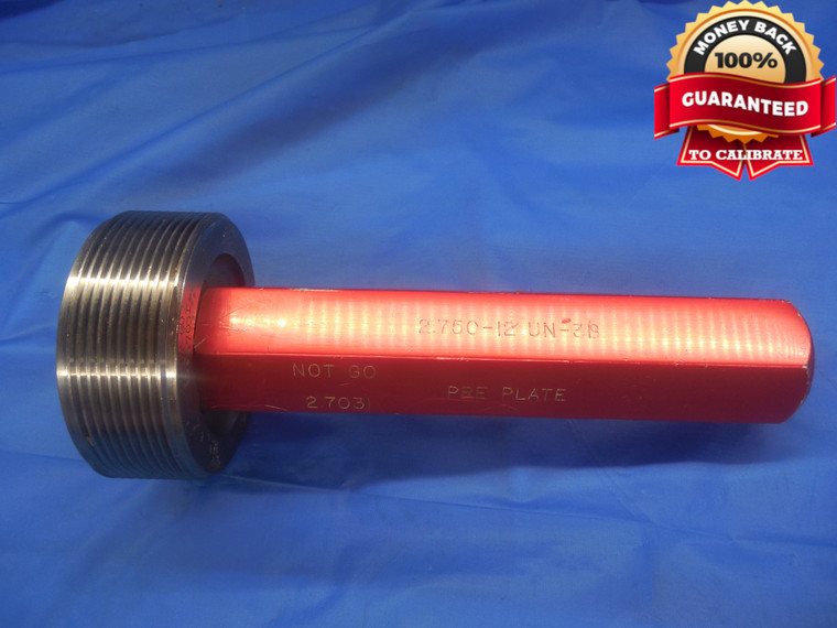 2 3/4 12 UN 3B PRE-PLATE THREAD PLUG GAGE 2.75 NO GO ONLY P.D. = 2.7031 N-3B - DW8561RD