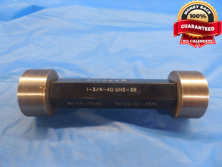 1 3/4 40 UNS 3B THREAD PLUG GAGE 1.75 GO NO GO P.D.'S = 1.7338 & 1.7375 NS-3B - DW8886RD