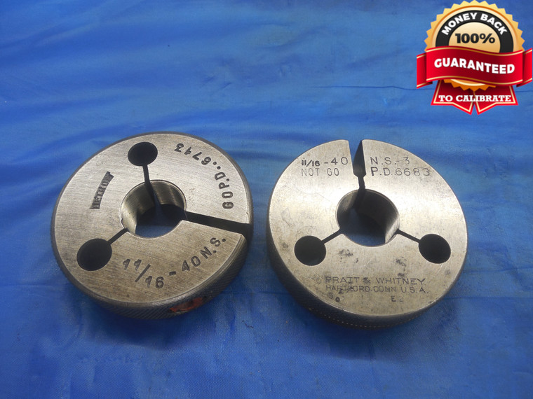 11/16 40 NS 3 THREAD RING GAGES .6875 GO NO GO P.D.'S = .6713 & .6683 UNS-3 - DW9236BU