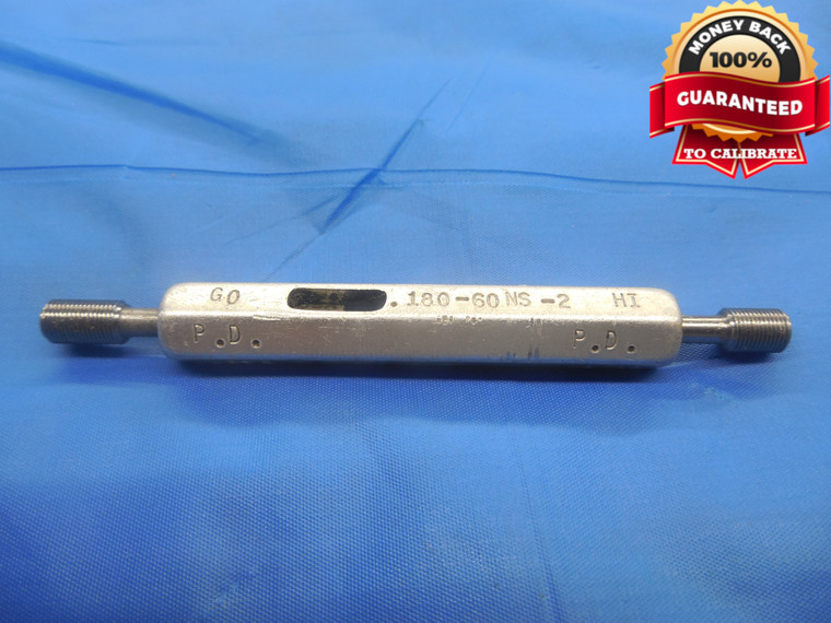 .180 60 NS 2 THREAD PLUG GAGE .18 GO NO GO P.D.'S = .1692 & .1712 .1800 CHECK - DW9295BU