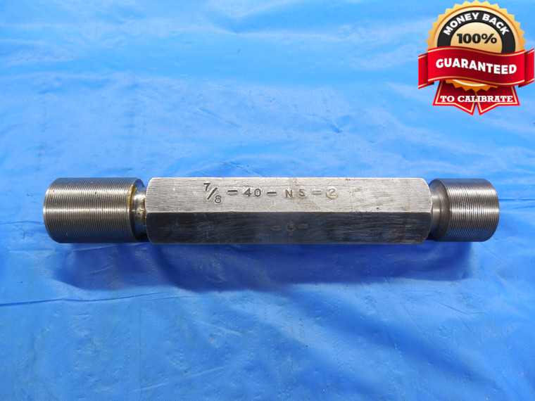 7/8 40 NS 2 THREAD PLUG GAGE .875 .8750 GO AND NO GO INSPECTION CHECK - DW9972RD