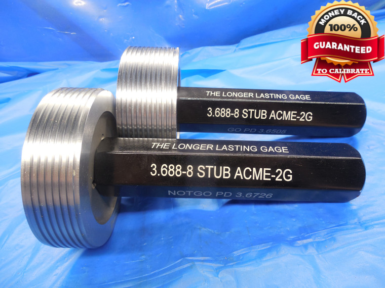 3.688 8 STUB ACME 2G THREAD PLUG GAGE 3 11/16 GO NO GO P.D.'S = 3.6505 & 3.6726 - DW10065BHTX