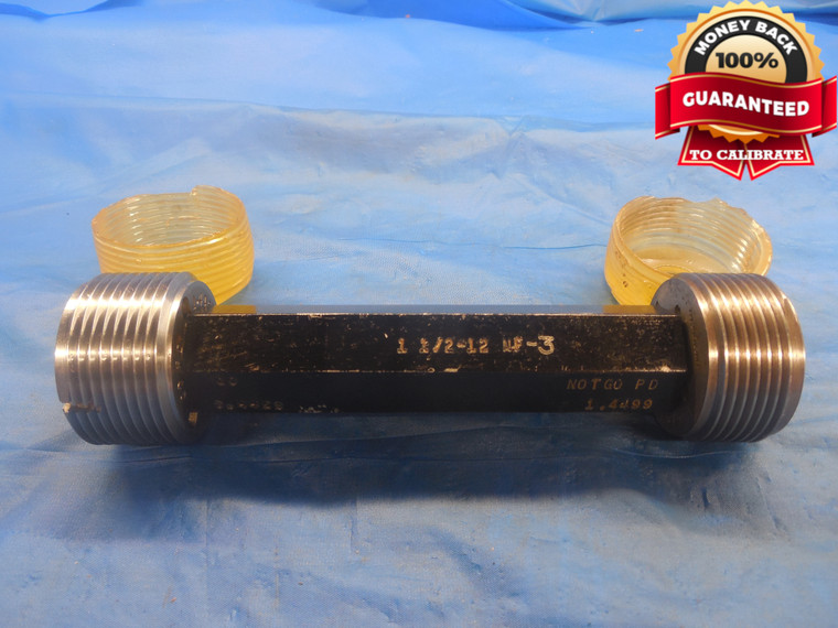 1 1/2 12 NF 3 THREAD PLUG GAGE 1.5 GO NO GO P.D.'S = 1.4459 & 1.4499 UNF-3 CHECK - CH0737