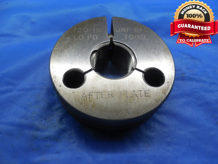 3/4 16 UNF SPL SPECIAL THREAD RING GAGE .75 NO GO ONLY P.D. = .7000 .750 .7500 - DW10409RD