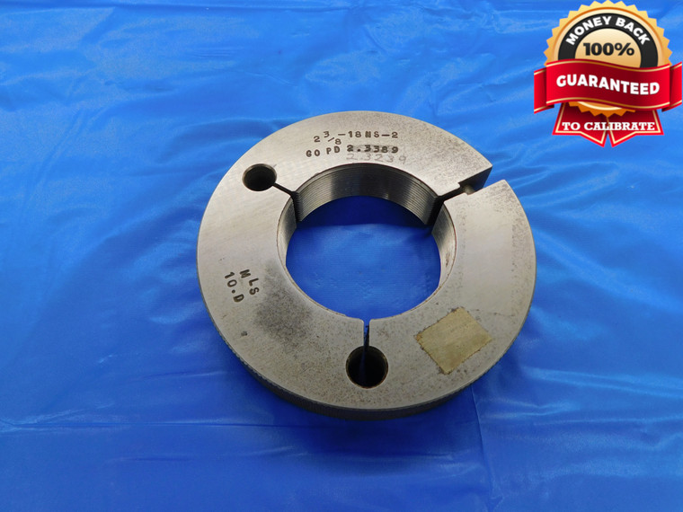 2 3/8 18 NS 2 THREAD RING GAGE 2.375 2.3750 GO ONLY P.D. = 2.3239 / 2.3389 - DW10463RD