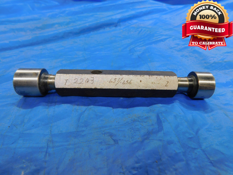 .651 & .656 PIN PLUG GAGE GO NO GO .6563 -.0003 21/32 16.662 mm .6510 .6560 - DW11205HX