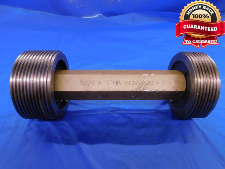 3 1/8 8 STUB ACME 2G LEFT HAND THREAD PLUG GAGE 3.125 GO NO GO = 3.0880 & 3.1090 - DW11573AB1