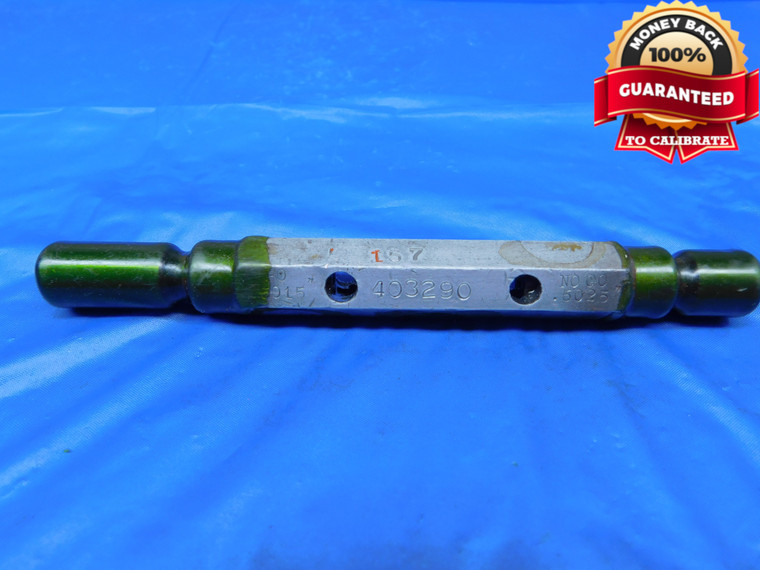 .5015 & .5025 PIN PLUG GAGE GO NO GO .5000 +.0015 OVERSIZE 1/2 12.764 mm   - JR0275AC1
