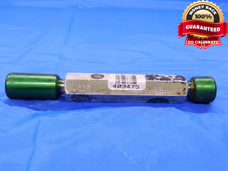 .615 & .635 PIN PLUG GAGE GO NO GO .6250 +.0056 UNDERSIZE 5/8 16 mm .6150 .6350 - MB0109AC1