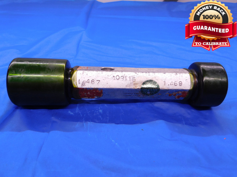 1.467 & 1.469 PIN PLUG GAGE GO NO GO 1.4688 +.0002 1 15/32 37.262 1.4670 1.4690 - MB0207AC1