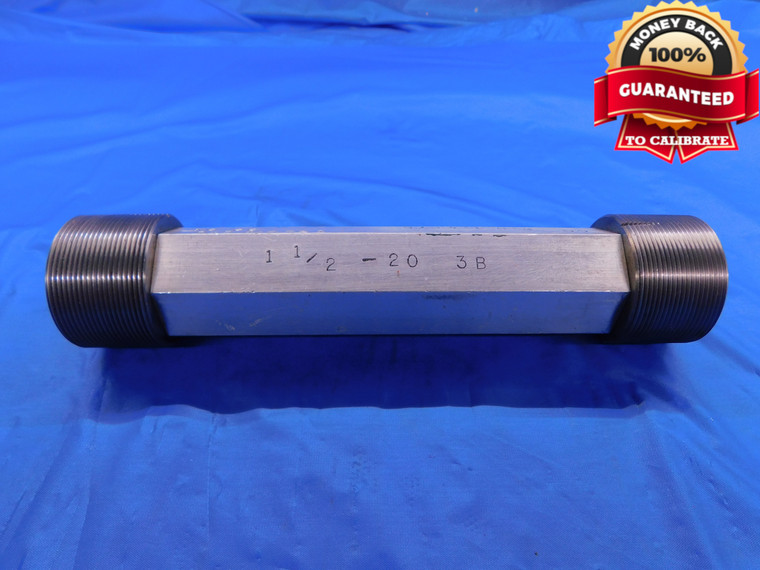 1 1/2 20 3B THREAD PLUG GAGE 1.5 GO NO GO P.D.'S = 1.4675 & 1.4721 U3B 1.50 - DW11693AD1