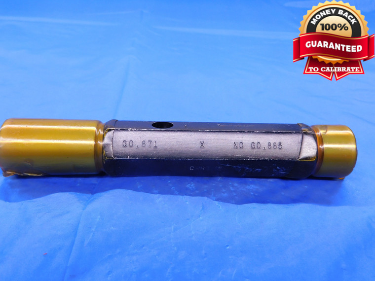.871 & .885 CL X PIN PLUG GAGE GO NO GO .8750 -.0040 7/8 22 mm .8710 .8850 - MB0604AC1
