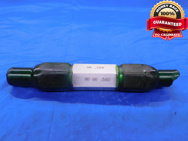 .564 & .565 PIN PLUG GAGE GO NO GO .5625 +.0015 9/16 14.326 mm .5640 .5650 - MB0677AC1