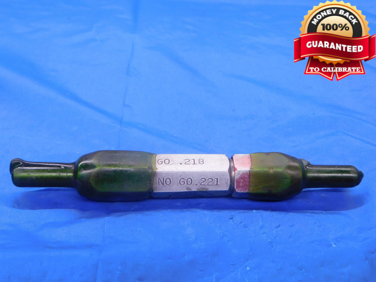 .218 & .221 PIN PLUG GAGE GO NO GO .2188 -.0008 7/32 5.613 mm .2180 .2210 - MB0799AC1