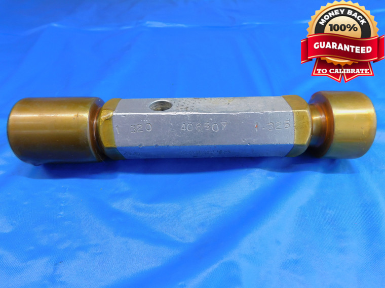 1.320 & 1.325 PIN PLUG GAGE GO NO GO 1.3281 -.0031 1 21/64 33.655 1.3200 1.3250 - AR0022AC1